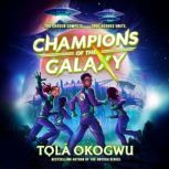 Champions of the Galaxy, Tola Okogwu