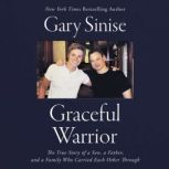 Graceful Warrior, Gary Sinise