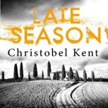 Late Season, Christobel Kent