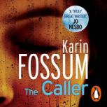 The Caller, Karin Fossum