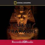 Curse of the Pharaohs  My Adventures with Mummies, Zahi Hawass