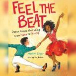 Feel the Beat: Dance Poems that Zing from Salsa to Swing, Marilyn Singer