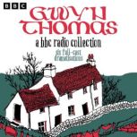 Gwyn Thomas A BBC Radio Collection, Gwyn Thomas