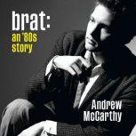 Brat An '80s Story, Andrew McCarthy