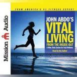 John Abdos Vital Living from the Ins..., John Abdo