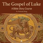 The Gospel of Luke Audio Course  Fr..., Nicholas King
