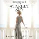 The Starlet Spy, Rachel Scott McDaniel