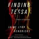 Finding Tessa, Jaime Lynn Hendricks