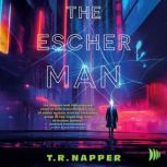 The Escher Man, T. R. Napper