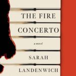 The Fire Concerto, Sarah Landenwich