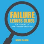 Failure Leaves Clues, Brian Gahan