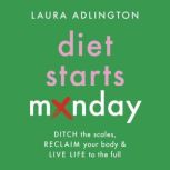 Diet Starts Monday, Laura Adlington