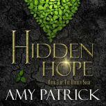 Hidden Hope Book 3 of the Hidden Sag..., Amy Patrick