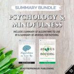 Summary Bundle: Psychology & Mindfulness | Readtrepreneur Publishing: Includes Summary of Algorithms to Live By & Summary of Anxious for Nothing, Readtrepreneur Publishing