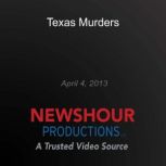 Texas Murders, PBS NewsHour