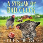 A Streak of Bad Cluck, Ellen Riggs