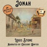 Jonah, Louis Stone