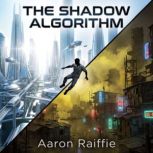 The Shadow Algorithm, Aaron Raiffie