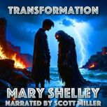 Transformation, Mary Shelley