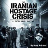 The Iranian Hostage Crisis, Nova Ashford