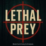 Book summary  analysis of Lethal Pre..., Briefly Summaries