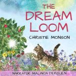 The Dream Loom, Christie Monson