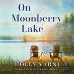 On Moonberry Lake, Holly Varni