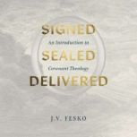 Signed, Sealed, Delivered, J. V. Fesko