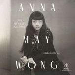 Anna May Wong, Shirley Jennifer Lim