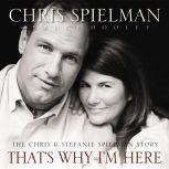 Thats Why Im Here, Chris Spielman