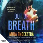 Out of Breath, Anna Snoekstra