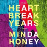 The Heartbreak Years, Minda Honey