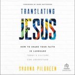 Translating Jesus, Shauna Pilgreen