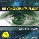 The Consciousness Plague, Paul Levinson