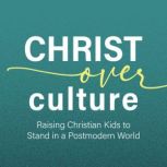 Christ Over Culture, Andrea Crum