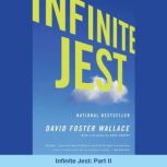 Infinite Jest Part II, David Foster Wallace