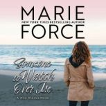 Someone to Watch Over Me, Marie Force