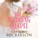The Wedding Chapel, Caroline Mickelson
