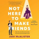 Not Here to Make Friends, Jodi McAlister