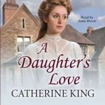 A Daughters Love, Catherine King