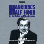 Hancocks Half Hour Series 6, Ray Galton