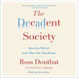 The Decadent Society, Ross Douthat