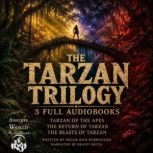 The Tarzan Trilogy  3 Full Audiobook..., Edgar Rice Burroughs