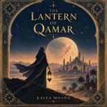 The Lantern Of Qamar, Kalea Moane