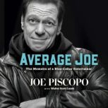 Average Joe, Joe Piscopo