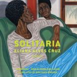 Solitaria, Eliana Alves Cruz
