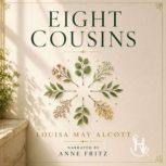 Eight Cousins, Louisa May Alcott