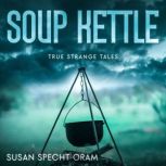 Soup Kettle, Susan Specht Oram