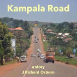 Kampala Road, J Richard Osborn