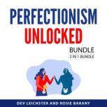 Perfectionism Unlocked Bundle, 2 in 1..., Dev Leichster